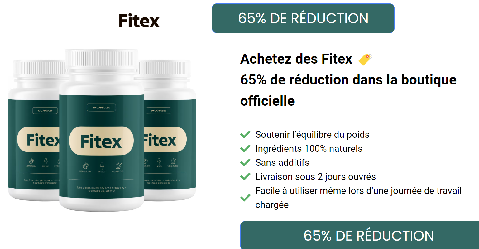 Fitex Gelules Avis – Brûlez les Graisses! Prix en Pharmacie, Acheter